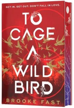 To Cage a Wild Bird. Cover Image