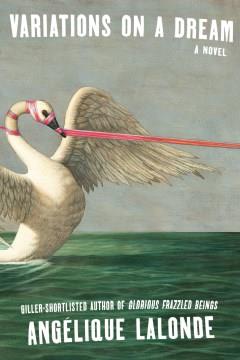 Variations on a dream : a novel  Cover Image