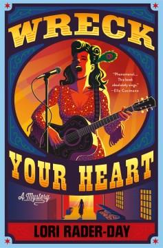 Wreck your heart : a mystery  Cover Image
