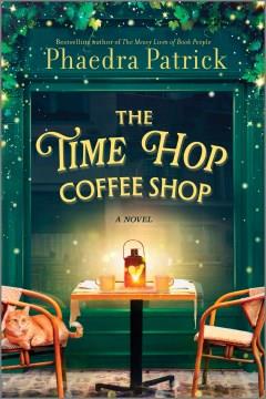 The Time Hop Coffee Shop A Novel Cover Image