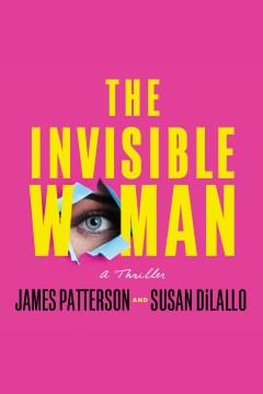 The Invisible Woman A Thriller Cover Image