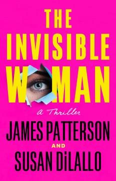 The Invisible Woman A Thriller Cover Image