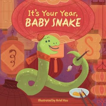 It's your year, baby snake  Cover Image