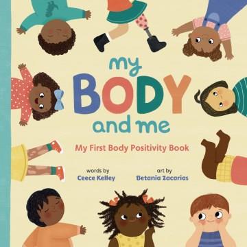 My Body and Me : My First Body Positivity Book. Cover Image