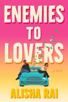 Enemies to Lovers : A Novel. Cover Image