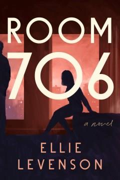 Room 706 A Novel Cover Image