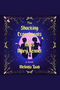 The Shocking Experiments of Miss Mary Bennet A Novel Cover Image