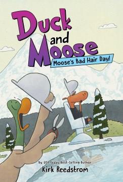 Duck and Moose. 4, Moose's bad hair day!  Cover Image