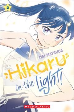 Hikaru in the light! 2  Cover Image