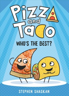 Pizza and Taco. 1, Who's the best?  Cover Image