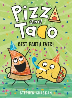 Pizza and Taco. 2, Best party ever!  Cover Image