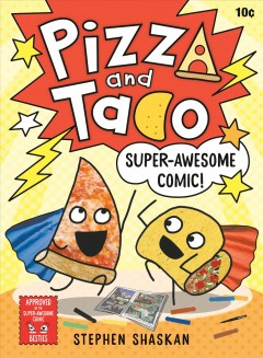 Pizza and Taco. 3, Super-awesome comic!  Cover Image