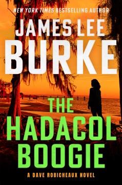The Hadacol Boogie A Dave Robicheaux Novel Cover Image