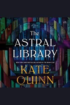 The Astral Library A Novel Cover Image