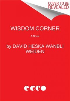 Wisdom Corner : A Novel. Cover Image