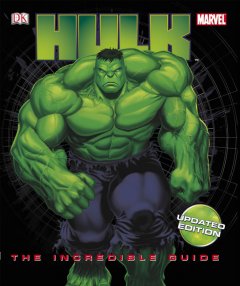 The Hulk : the incredible guide  Cover Image
