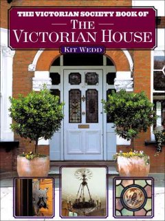 The Victorian Society book of the Victorian House  Cover Image
