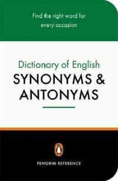 The Penguin dictionary of English synonyms and antonyms. Cover Image