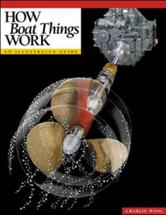 How boat things work : an illustrated guide  Cover Image