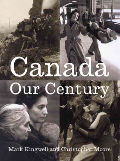 Canada : our century : 100 voices, 500 visions  Cover Image