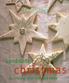 Country living handmade Christmas : decorating you tree and home  Cover Image