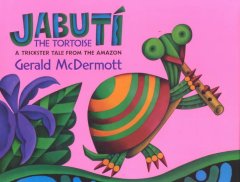 Jabuti the tortoise: a trickster tale from the Amazon  Cover Image