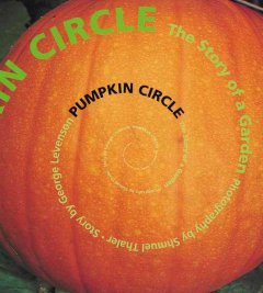 Pumpkin circle : the story of a garden  Cover Image