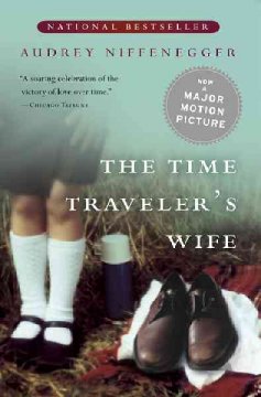 The time traveler's wife : a novel  Cover Image