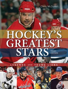 Hockey's greatest stars : legends and young lions  Cover Image