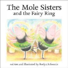 The mole sisters and the fairy ring  Cover Image
