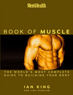 The book of muscle : the world's most authoritative guide to building your body  Cover Image