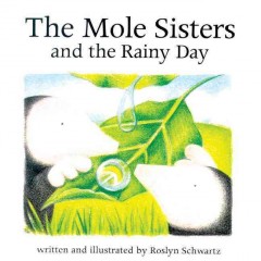 The Mole sisters and the rainy day  Cover Image