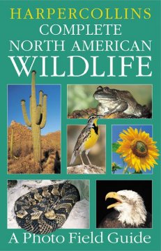 HarperCollins complete North American wildlife : a photo field guide  Cover Image