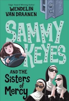 Sammy Keyes and the sisters of mercy  Cover Image