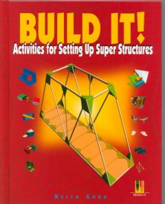 Build it! : activities for setting up super structures  Cover Image
