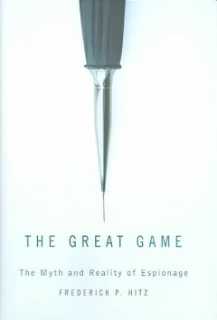 The great game : the myth and reality of espionage  Cover Image