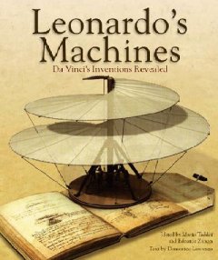 Leonardo's machines : Da Vinci's inventions revealed  Cover Image