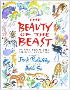 The beauty of the beast : poems from the animal kingdom  Cover Image