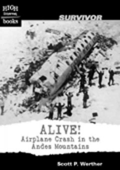 Alive! : airplane crash in the Andes Mountains  Cover Image