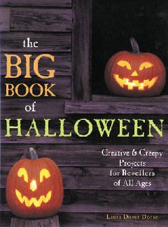 The big book of Halloween : creative & creepy projects for revellers of all ages  Cover Image