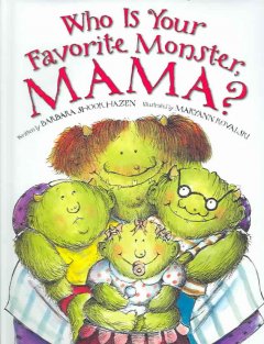 Who is your favorite monster, mama?  Cover Image