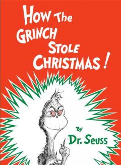 How the Grinch stole Christmas  Cover Image