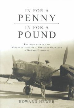 In for a penny, in for a pound : the adventures and misadventures of a wireless operator in Bomber Command  Cover Image