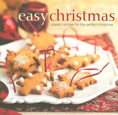 Easy Christmas : classic recipes for the perfect Christmas. Cover Image