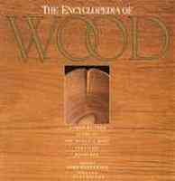 The Encyclopedia of wood : a tree-by-tree guide to the world's most versatile resource  Cover Image