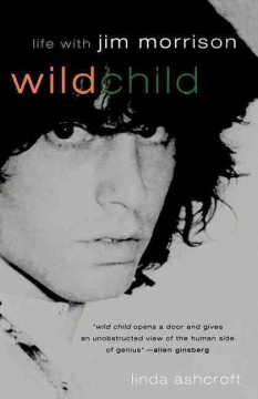 Wild child : life with Jim Morrison  Cover Image