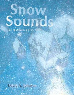 Snow sounds : an onomatopoeic story  Cover Image