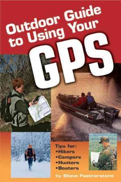 Outdoor guide to using your GPS  Cover Image