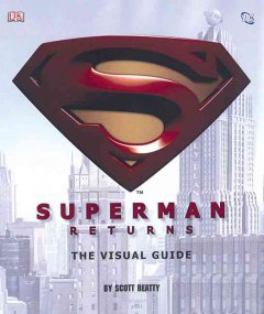 Superman returns : the visual guide  Cover Image