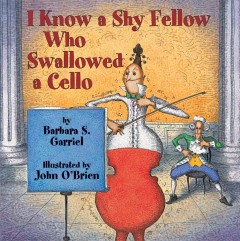 I know a shy fellow who swallowed a cello  Cover Image